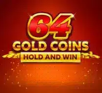 64 Gold Coins Hold and Win
